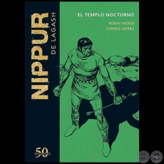 NIPPUR DE LAGASH N 46 - EL TEMPLO NOCTURNO - Guion: ROBIN WOOD - Ao 2019 